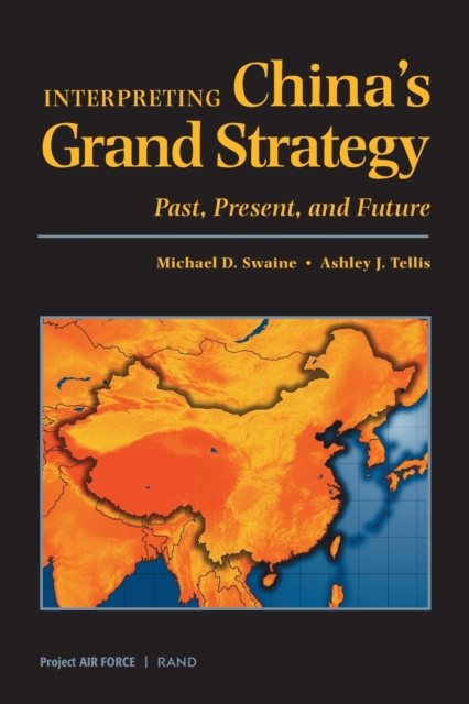 Interpreting China's Grand Strategy : Past, Present and Future, Paperback / softback Book