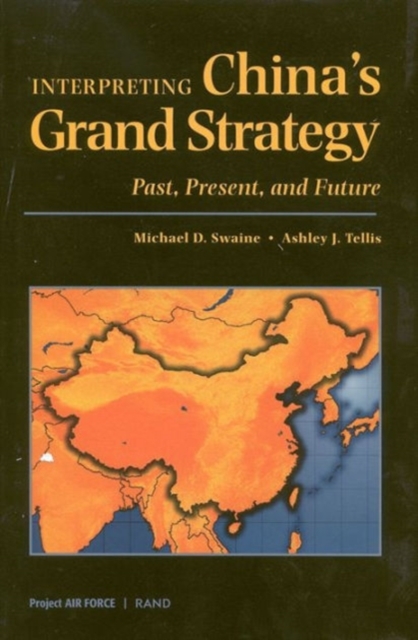 Interpreting China's Grand Strategy : Past, Present, and Future, Hardback Book