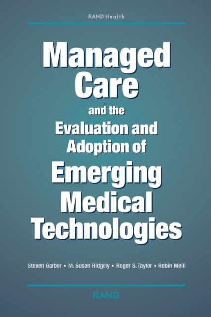 Managed Care and the Evaluation and Adoption of Emerging Medical Technologies, Paperback / softback Book