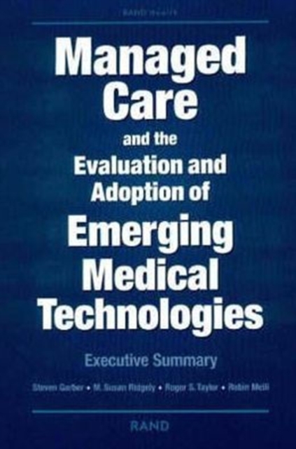 Managed Care and the Evaluation and Adoption of Emerging Medical Technologies, Paperback / softback Book