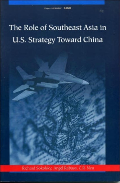 The Role of Southeast Asia in U.S. Strategy Toward China, Paperback / softback Book