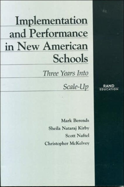 Implementation and Performance in New American Schools : Three Years into Scale Up, Paperback / softback Book