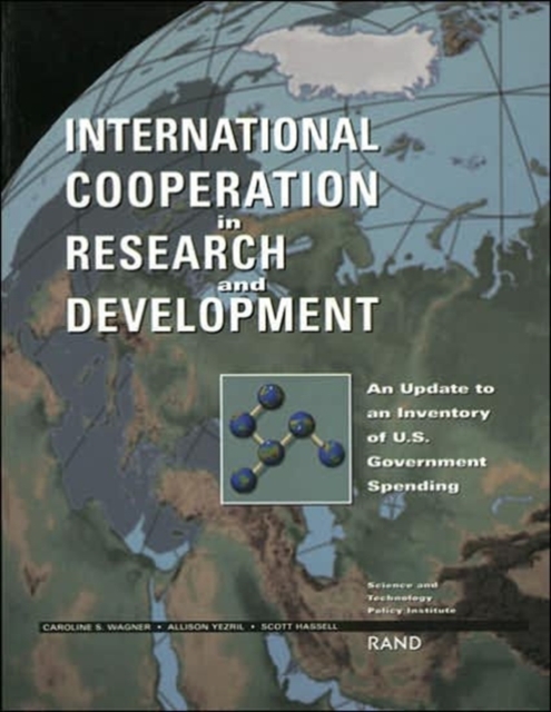 International Cooperation in Research and Development : An Update to an Inventory of U.S. Government Spending, Paperback / softback Book