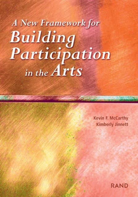 A New Framework for Building Participation in the Arts, Paperback / softback Book