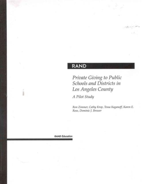Private Giving to Public Schools and Districts in Los Angeles County : A Pilot Study 2001, Paperback / softback Book