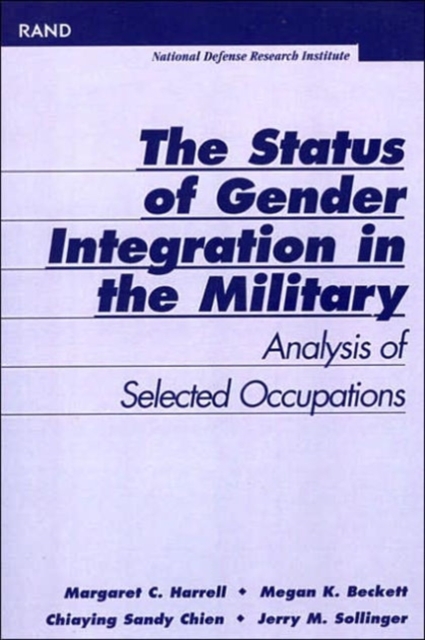 The Status of Gender Integration in the Military : Analysis of Selected Occupations, Paperback / softback Book