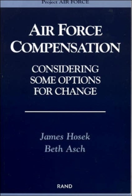 Air Force Compensation : Considering Some Options, Paperback / softback Book