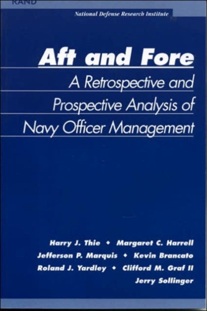 Aft and Fore : A Retrospective and Prospective Analysis of Navy Officer Management, Paperback / softback Book