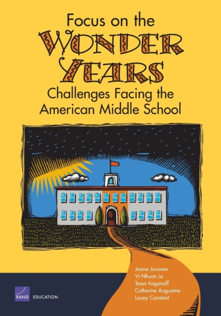 Focus on the Wonder Years : Challenges Facing the American Middle School, Paperback / softback Book