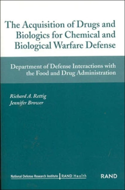 The Acquistion of Drugs and Biologics for Chemical and Biological Warfare Defense, Paperback / softback Book