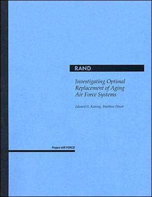 Investigating Optimal Replacement of Aging Air Force Systems, Paperback / softback Book