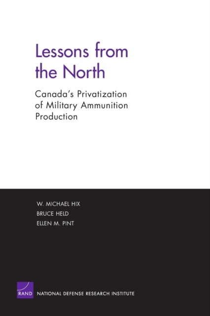 Lessons from the North : Canada's Privatization of Military Ammunition Production, Paperback / softback Book