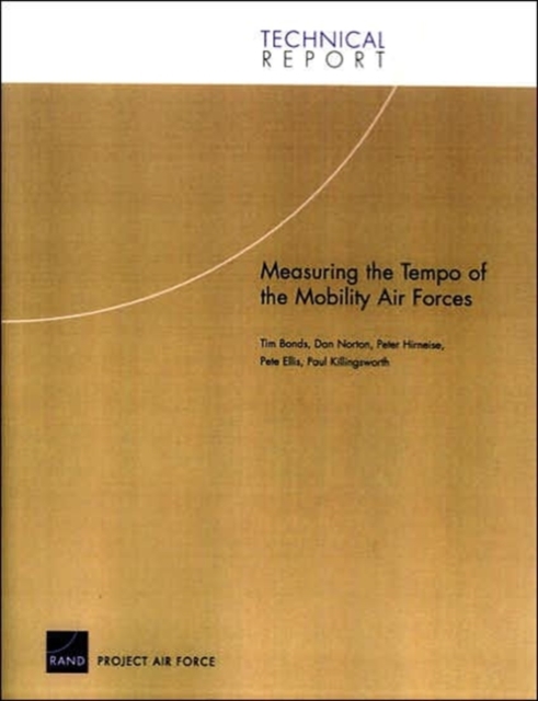 Measuring the Tempo of the Mobility Air Forces : TR-150-AF, Paperback / softback Book