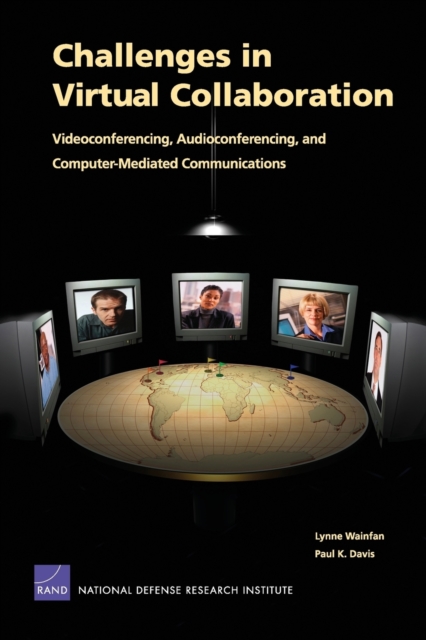 Challenges in Virtual Collaboration : Videoconferencing, Audioconferencing, and Computer-mediated Communications, Paperback / softback Book