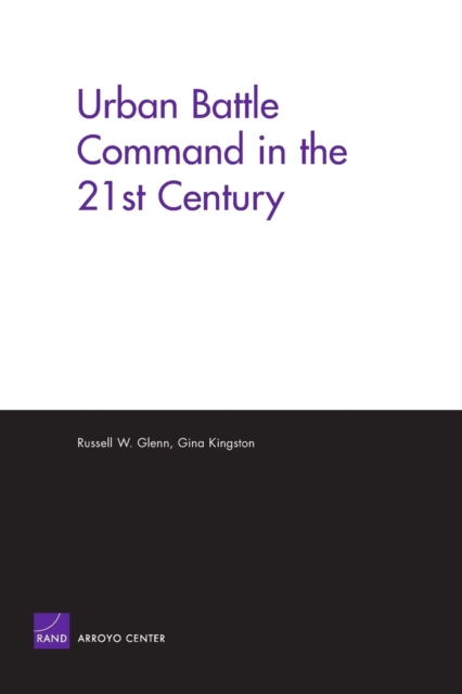 Urban Battle Command in the 21st Century, Paperback / softback Book