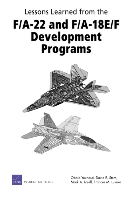Lessons Learned from the F/A-22 and F/A-18 E/F Development Programs, Paperback / softback Book