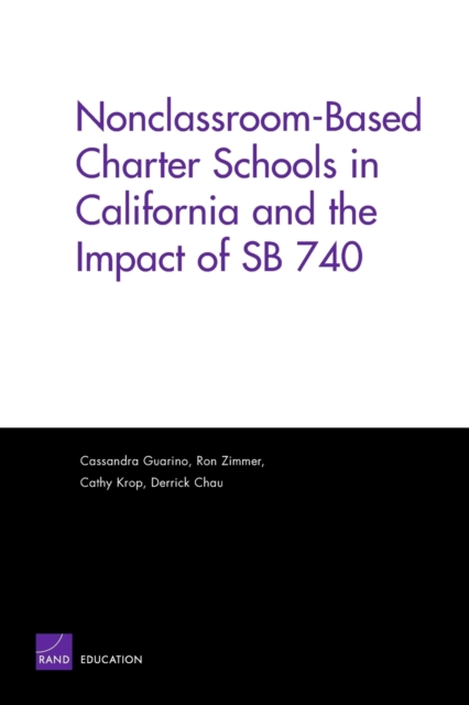 Nonclassroom-based Charter Schools in California and the Impact of SB 740, Paperback / softback Book