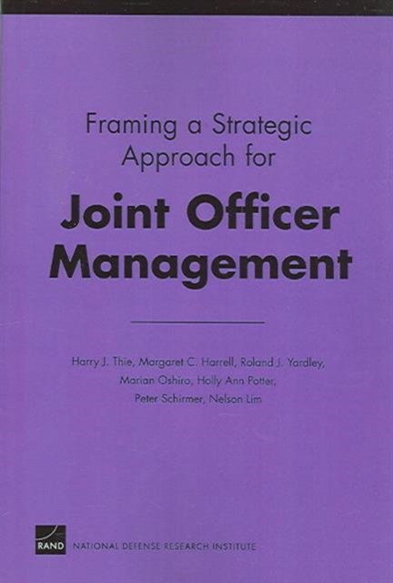Framing a Strategic Approach for Joint Officer Management, Paperback / softback Book