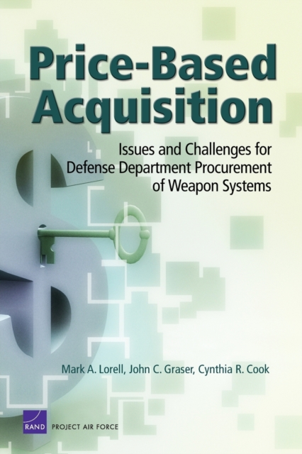 Price-based Acquisition : Issues and Challenges for Defense Department Procurement of Weapon Systems, Paperback / softback Book