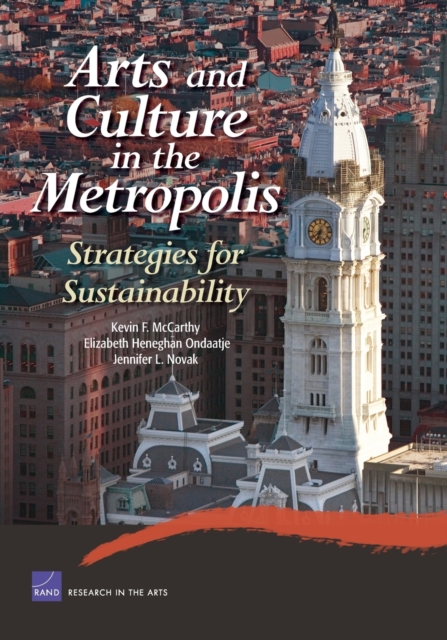 Arts and Culture in the Metropolis : Strategies for Sustainability, Paperback / softback Book