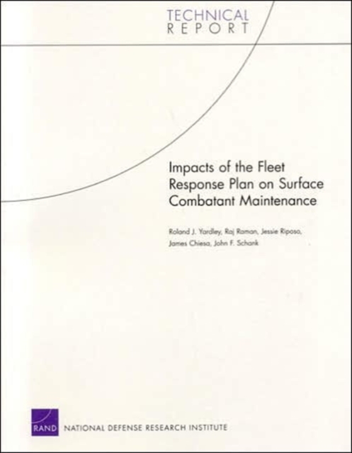 Impacts of the Fleet Response Plan on Surface Combatant Maintenance, Paperback / softback Book