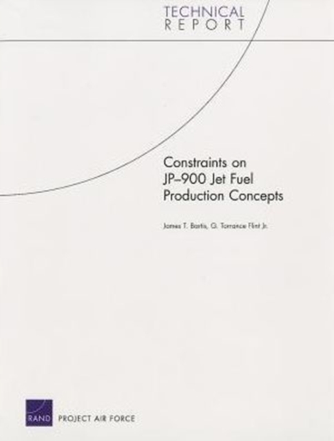 Constraints on JP-900 Jet Fuel Production Concepts, Paperback / softback Book