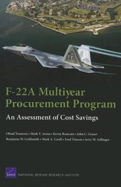 F-22a Multiyear Procurement Program: an Assessment of Cost Savings, Paperback / softback Book