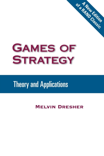 Games of Strategy : Theory and Applications, Paperback / softback Book