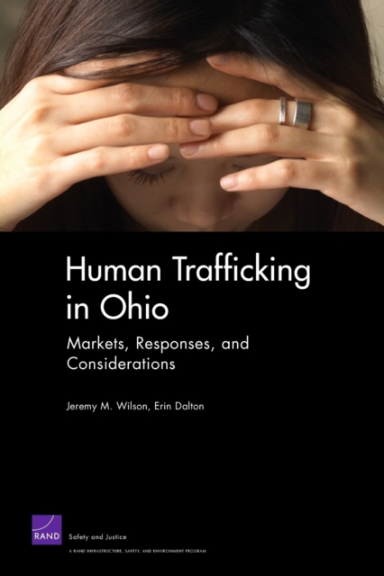 Human Trafficking in Ohio: Markets, Responses, and Considerations, Paperback / softback Book
