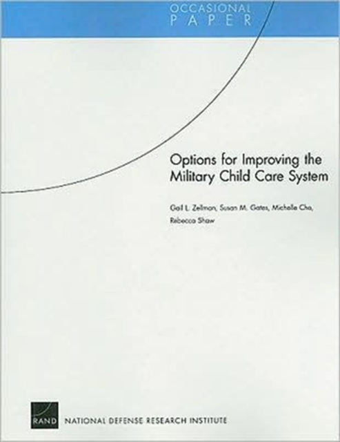 Options for Improving the Military Child Care System, Paperback / softback Book