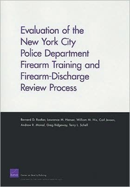 Evaluation of the New York City Police Department Firearm Training and Firearm-discharge Review Process, Paperback / softback Book