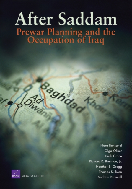 After Saddam : Prewar Planning and the Occupation of Iraq, Paperback / softback Book