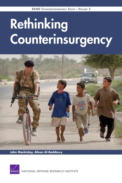 Rethinking Counterinsurgency : RAND Counterinsurgency Study v. 5, Paperback / softback Book