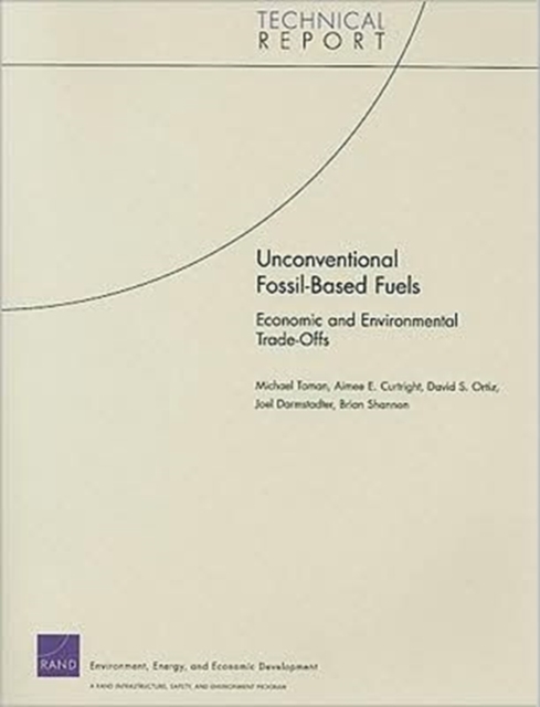 Unconventional Fossil-based Fuels : Economic and Environmental Trade-offs, Paperback / softback Book