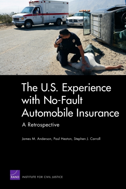 The U.S. Experience with No-Fault Automobile Insurance : A Retrospective, Paperback / softback Book
