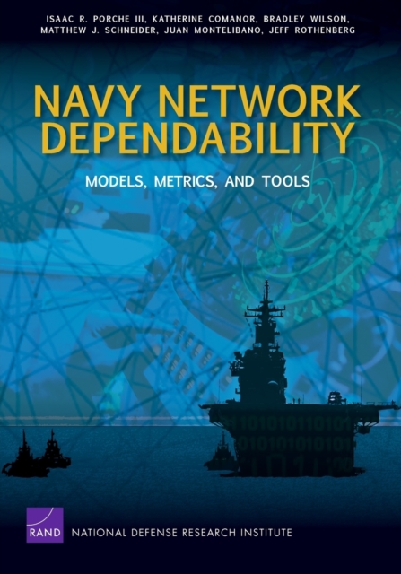 Navy Network Dependability : Models, Metrics, and Tools, Paperback / softback Book