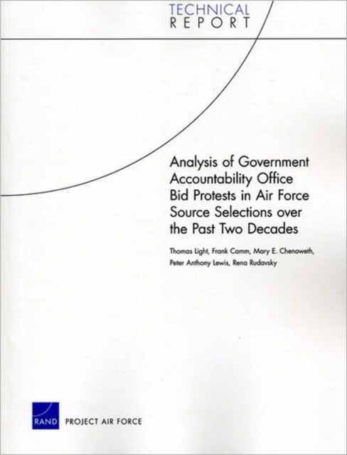 Analysis of Government Accountability Office Bid Protests in Air Force Source Selections Over the Past Two Decades, Paperback / softback Book