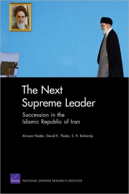 The Next Supreme Leader : Succession in the Islamic Republic of Iran, Paperback / softback Book