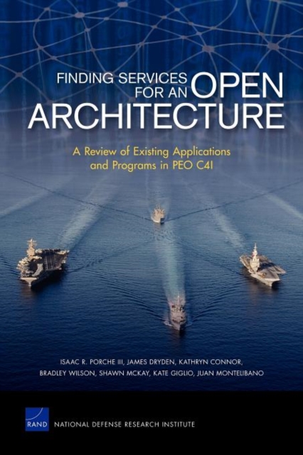 Finding Services for an Open Architecture : A Review of Existing Applications and Programs in Peo C4i, Paperback / softback Book