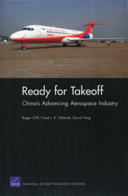 Ready for Takeoff : China's Advancing Aerospace Industry, Paperback / softback Book