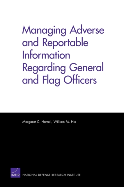 Managing Adverse and Reportable Information Regarding General and Flag Officers, Paperback / softback Book