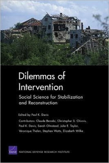 Dilemmas of Intervention : Social Science for Stabilization and Reconstruction, Paperback / softback Book
