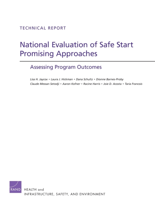 National Evaluation of Safe Start Promising Approaches : Assessing Program Outcomes, Paperback / softback Book