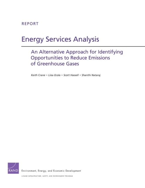 Energy Services Analysis : An Alternative Approach for Identifying Opportunities to Reduce Emissions of Greenhouse Gases, Paperback / softback Book