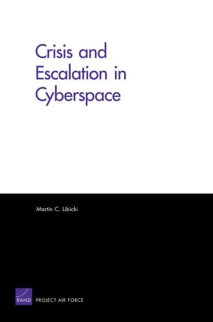 Crisis and Escalation in Cyberspace, Paperback / softback Book