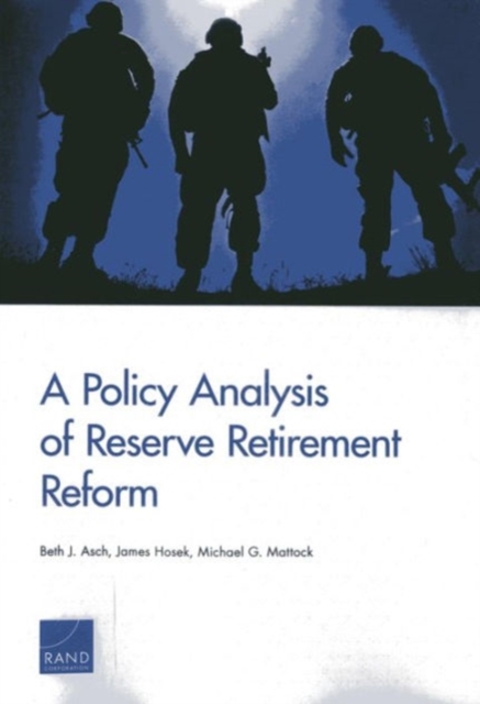 A Policy Analysis of Reserve Retirement Reform, Paperback / softback Book