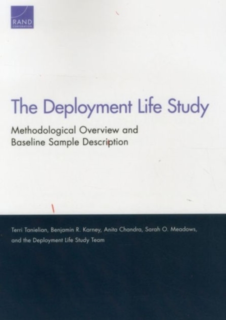 The Deployment Life Study : Methodological Overview and Baseline Sample Description, Paperback / softback Book