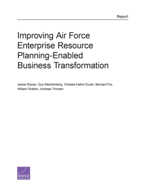 Improving Air Force Enterprise Resource Planning-Enabled Business Transformation, Paperback / softback Book