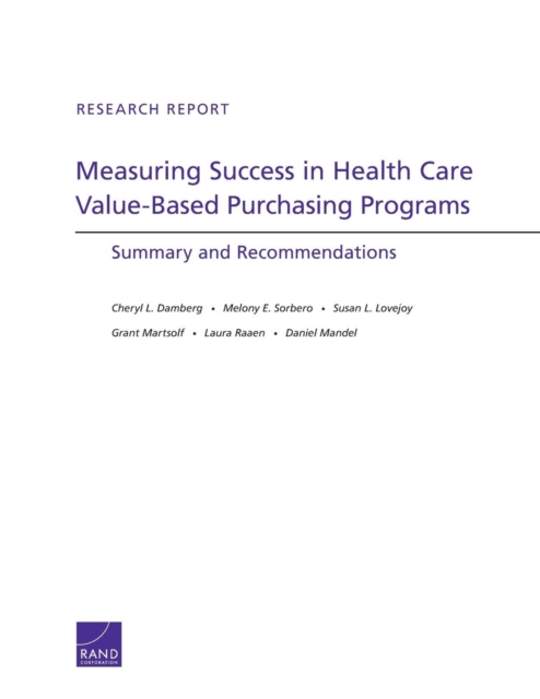 Measuring Success in Health Care Value-Based Purchasing Programs : Summary and Recommendations, Paperback / softback Book