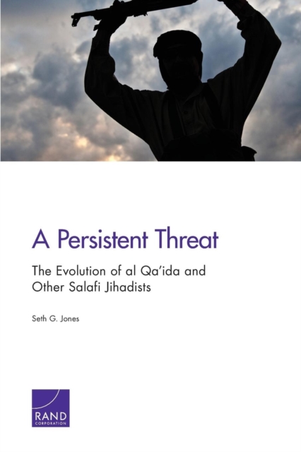 A Persistent Threat : The Evolution of Al Qa'ida and Other Salafi Jihadists, Paperback / softback Book